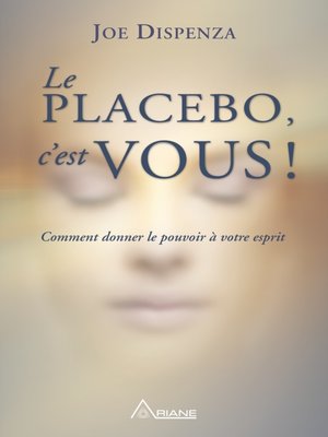cover image of Le placebo, c'est vous !
